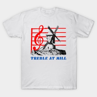 Treble at Mill T-Shirt